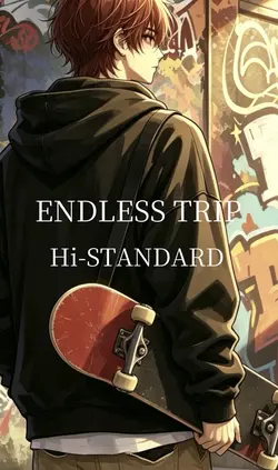 ENDLESS TRIP
