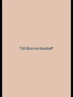 All divas are female