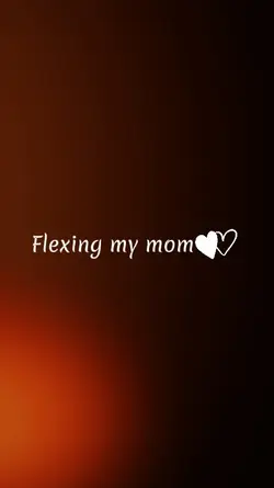flexing my mom