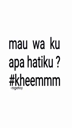 MAU HATIKU?