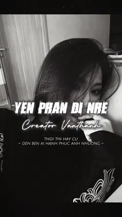 YÊN PHẬN ĐI NHÉ