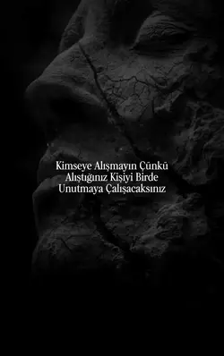 Kimseye Alışmayın