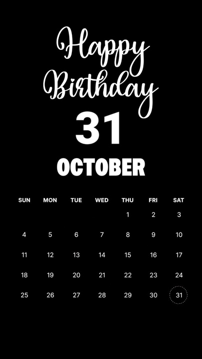 BIRTHDAY 31 OCTOBER