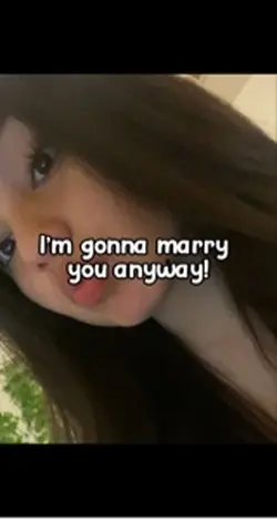 Marry you anyway