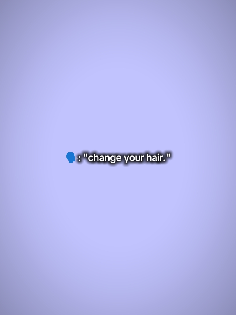 change your hair