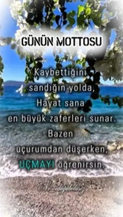 Günün mottosu olsun!