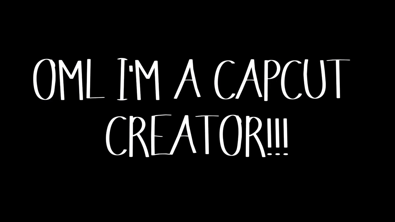 I’M A CAPCUT CREATOR