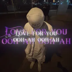 Love for you 