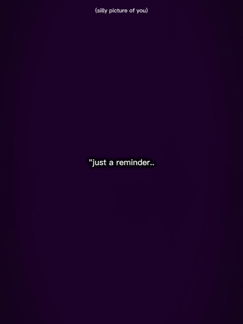just a reminder 