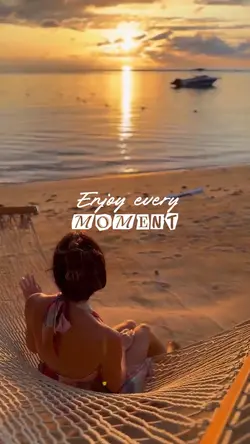 Enjoy Every Moment