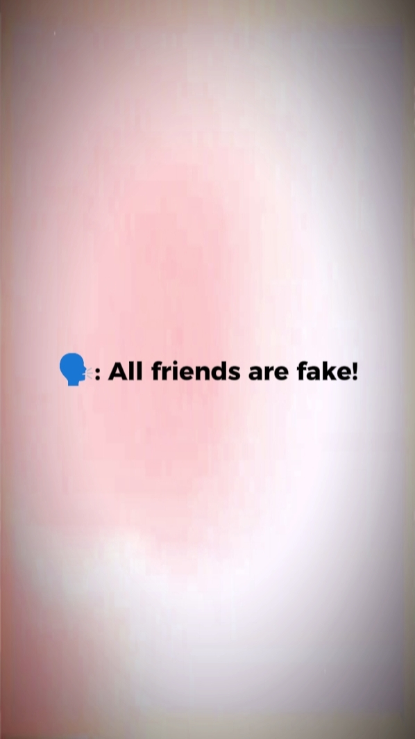 ALL FRIENDS ARE F*KE