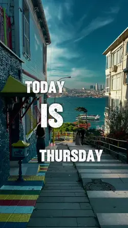 TODAY IS THURSDAY 