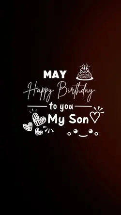 May Birthday My Son