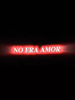 no era amor