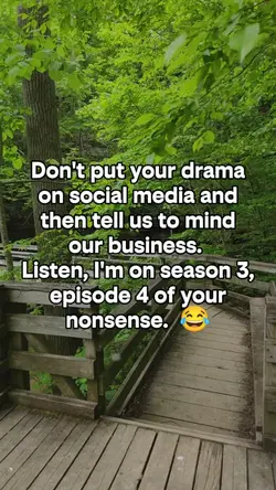 Don't put your drama