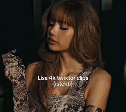 Lisa 4k twixtor clip