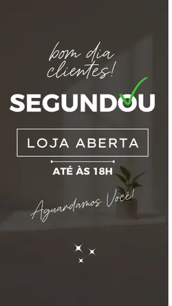 Loja aberta segunda 