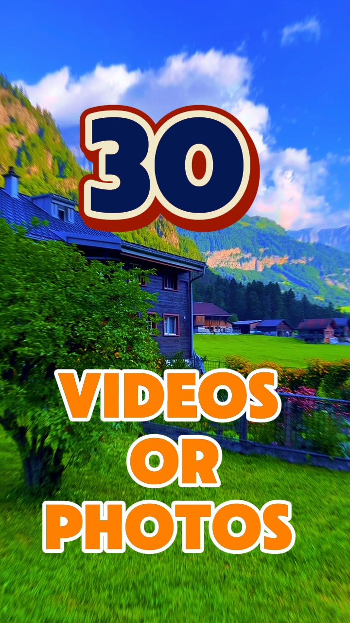 30 Videos Or Photos 