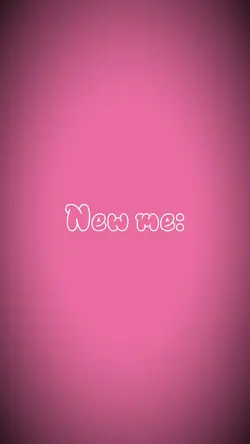 New vs old me