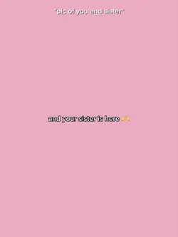 n ur sister is here