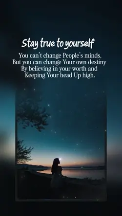 Stay true to yoursel