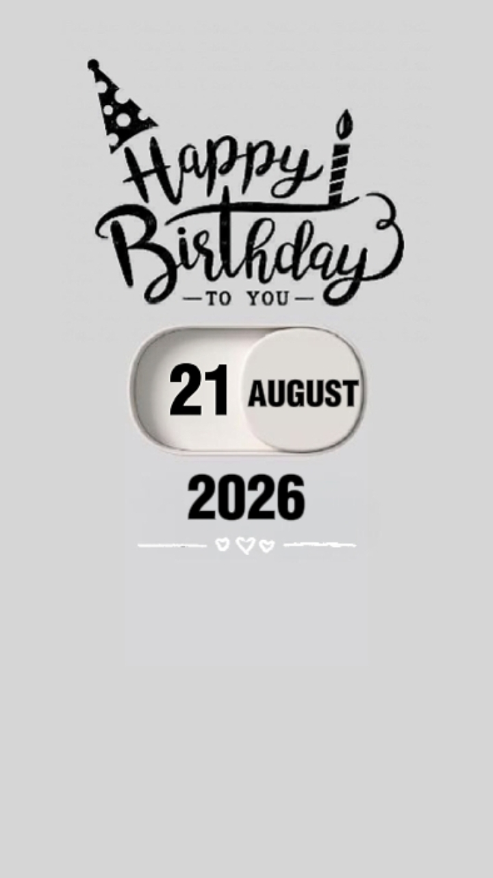 BIRTHDAY 21 AUGUST 