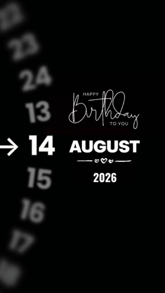 BIRTHDAY 14 AUGUST 