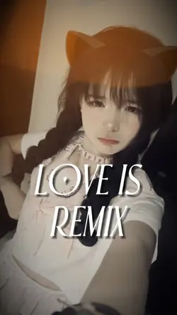 Love is remix
