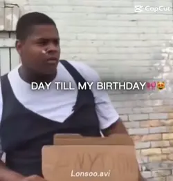 My b day is coming 