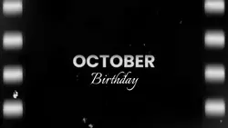 OCTOBER BIRTHDAY'S