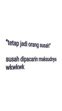 SUSAH DIPACARIN