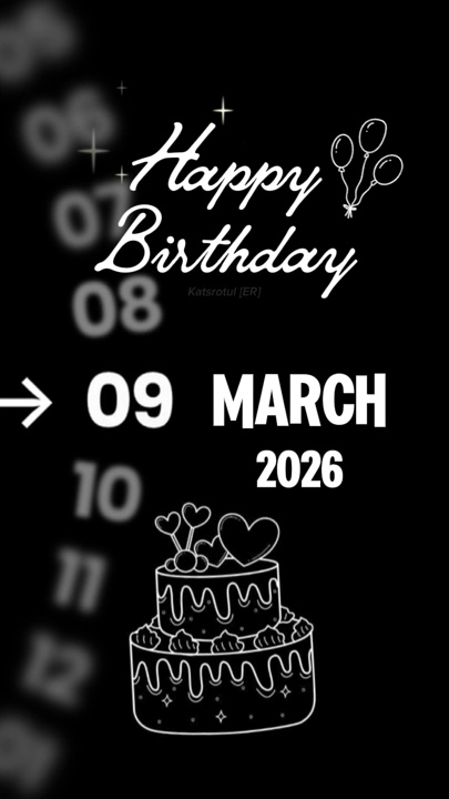 BIRTHDAY MARCH 09