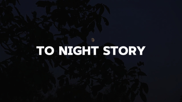 To night story