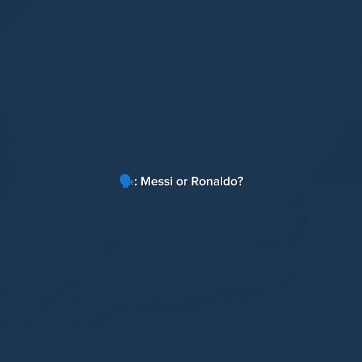 Messi or Ronaldo?