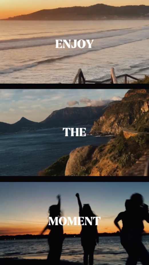 ENJOY THE MOMENT