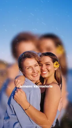Annemi kelimelerle