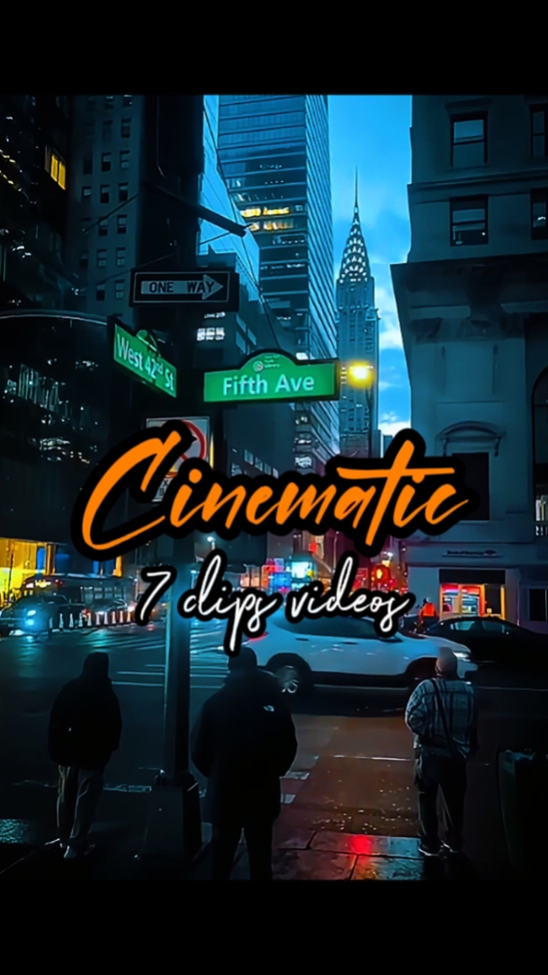 7 CLIPS CINEMATIC