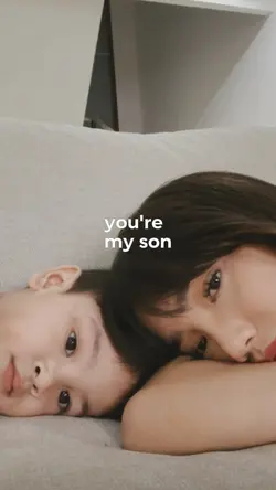 you're 
my son