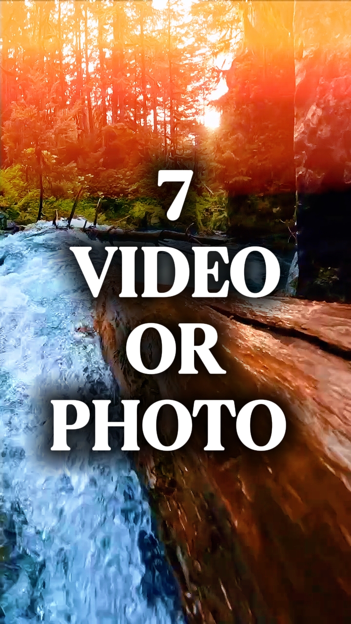 7 video or photo 