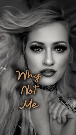 Why Not Me