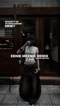 Eenie Meenie Remix 