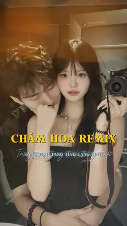 Chăm hoa remix