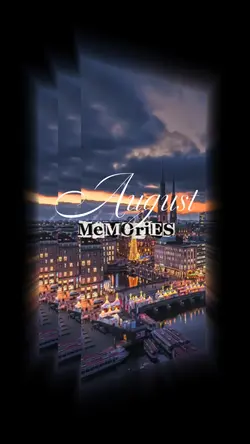 august memories