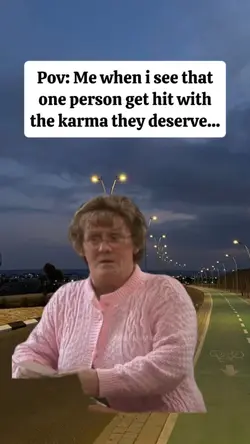 the karma they deser
