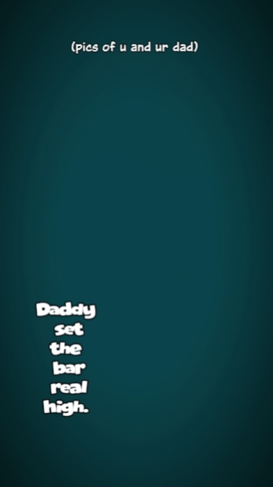 Daddy hat die Messlatte gesetzt