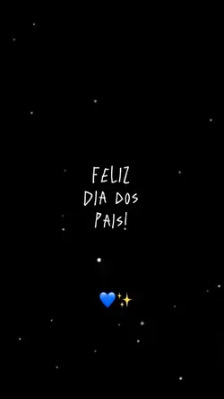 DIA DOS PAIS 💙 10/08