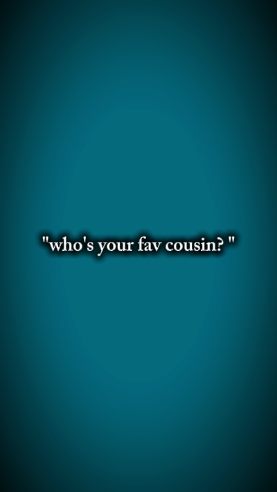 cousin préféré _ pk