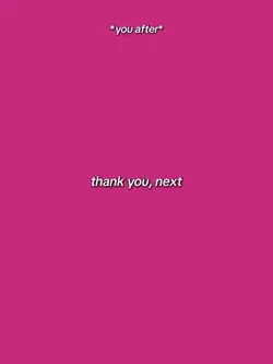 Thank you, next