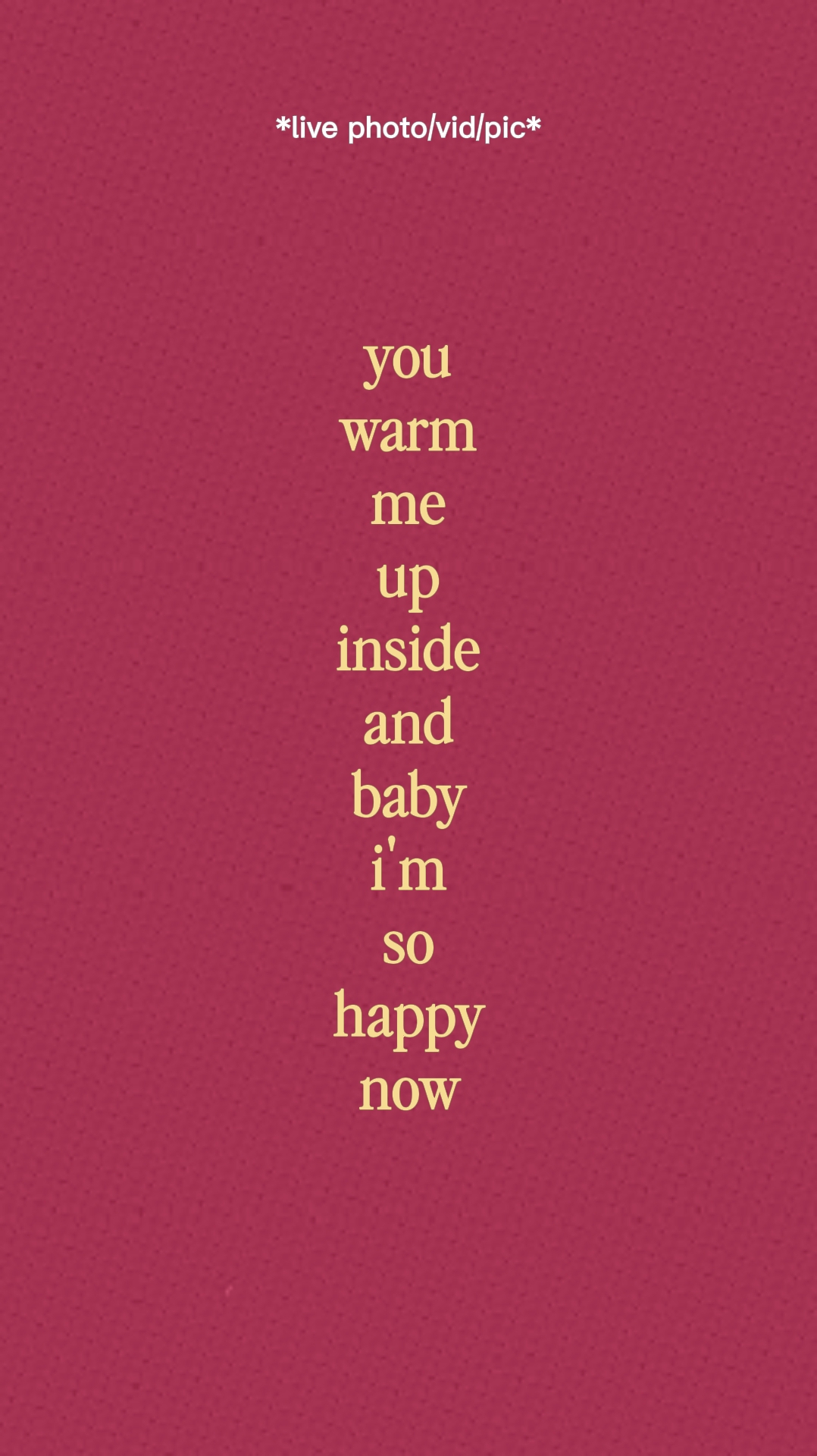 You Warm Me Up. 