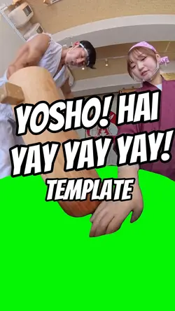 Yosho! Hai Yay Yay